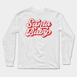 Santa Baby Long Sleeve T-Shirt